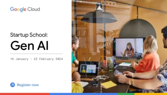 Google запрошує на програму “Startup School: Gen AI”