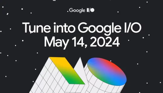 Стала відома дата конференції Google I/O 2024
